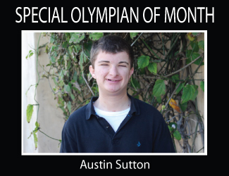 SPECIAL OLYMPIAN OF THE MONTH: Austin Sutton