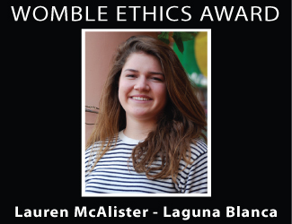 PHIL WOMBLE ETHICS AWARD: Lauren McAlister, Laguna Blanca